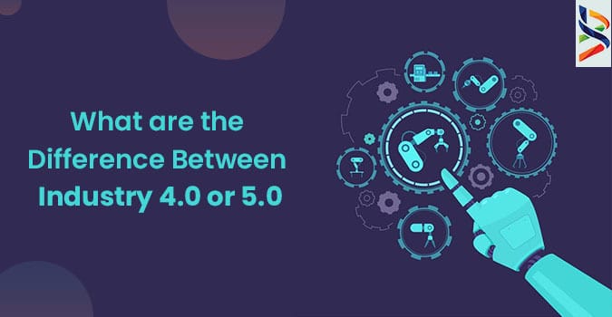 what-are-the-difference-between-industry-4.0-or-5