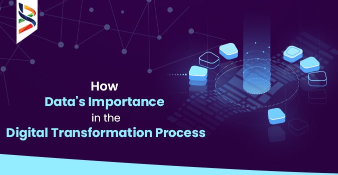 data's-importance-in-the-digital-transformation-process