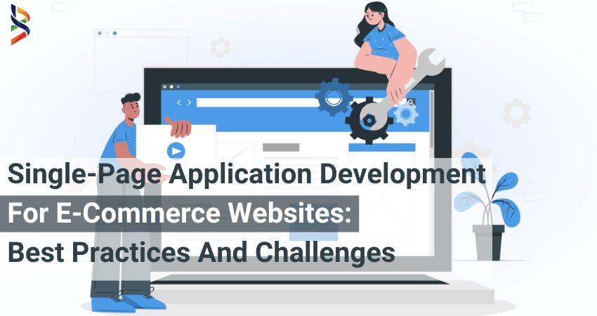 -single-page-application-development-for-e-commerce-websites-best-practices-and-challenges